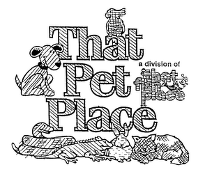 THAT PET PLACE A DIVISION OF THAT FISH PLACE logo