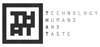 THAT TECHNOLOGY HUMANS AND TASTE logo