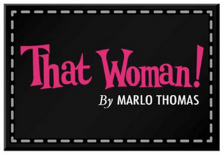 THAT WOMAN! BY MARLO THOMAS logo