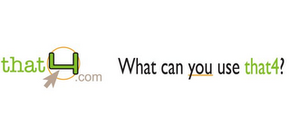 THAT4.COM WHAT CAN YOU USE THAT4? logo