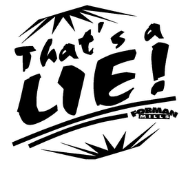 THAT'S A LIE! FORMAN MILLS logo