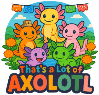 THAT'S A LOT OF AXOLOTL logo