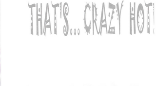 THAT'S..  CRAZY HOT! logo