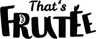 THAT'S FRUITEE logo