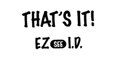 THAT'S IT! EZ SEE I.D. logo