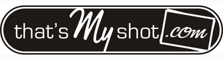 THAT'S MY SHOT .COM logo