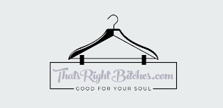 THATS RIGHT BITCHES.COM GOOD FOR YOUR SOUL logo
