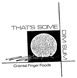 THAT'S SOME DIM SUM ORIENTAL FINGER FOODS logo