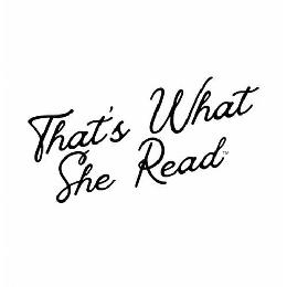 THAT'S WHAT SHE READ logo