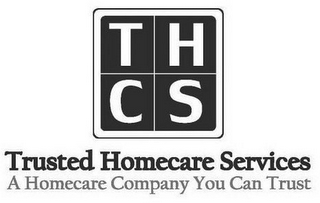 THCS TRUSTED HOMECARE SERVICES A HOMECARE COMPANY YOU CAN TRUST logo