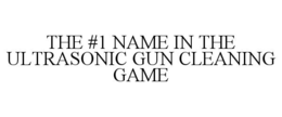 THE #1 NAME IN THE ULTRASONIC GUN CLEANING GAME logo