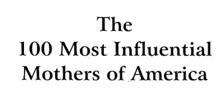 THE 100 MOST INFLUENTIAL MOTHERS OF AMERICA logo