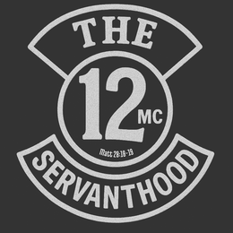 THE 12 MC SERVANTHOOD MATT 28:18-19 logo