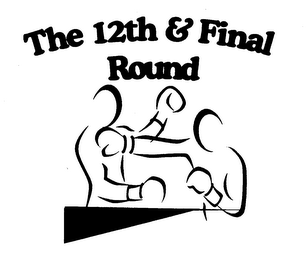THE 12TH & FINAL ROUND logo