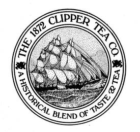 THE 1872 CLIPPER TEA CO. A HISTORICAL BLEND OF TASTE & TEA logo