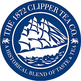 THE 1872 CLIPPER TEA CO. A HISTORICAL BLEND OF TASTE & TEA logo