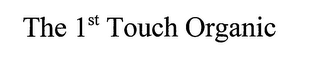 THE 1ST TOUCH ORGANIC logo