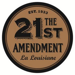 THE 21ST AMENDMENT LA LOUISIANE EST. 1933 logo
