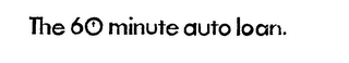 THE 60 MINUTE AUTO LOAN. logo