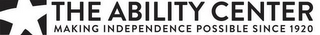 THE ABILITY CENTER MAKING INDEPENDENCE POSSIBLE SINCE 1920 logo