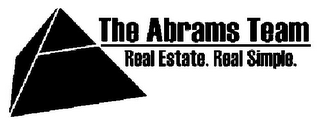 THE ABRAMS TEAM REAL ESTATE. REAL SIMPLE. logo