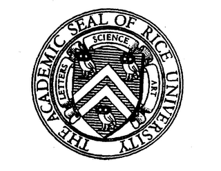THE ACADEMIC SEAL OF RICE UNIVERSITY LETTERS SCIENCE ART logo