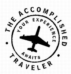THE ACCOMPLISHED TRAVELER YOUR EXPERIENCE AWAITS logo