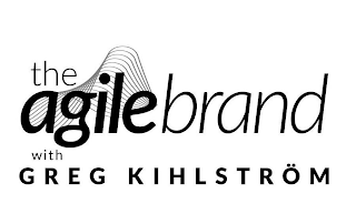 THE AGILE BRAND WITH GREG KIHLSTRÖM logo