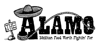 THE ALAMO MEXICAN FOOD WORTH FIGHTIN' FOR logo