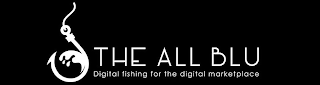 THE ALL BLU DIGITAL FISHING FOR THE DIGITAL MARKETPLACE logo