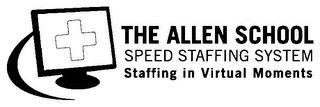 THE ALLEN SCHOOL SPEED STAFFING SYSTEM STAFFING IN VIRTUAL MOMENTS logo