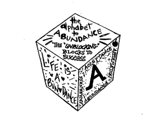 THE ALPHABET TO ABUNDANCE THE "UNBLOCKING" BLOCKS TO SUCCESS LIFE IS A- BUN- DANCE logo