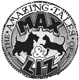 THE · AMAZING · TALES · OF MAX & LIZ logo