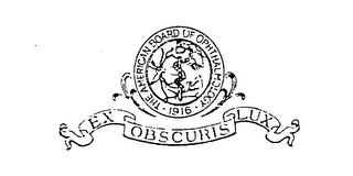 THE AMERICAN BOARD OF OPHTHALMOLOGY 1916 EX OBSCURIS LUX logo