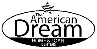 THE AMERICAN DREAM HOME AND LOAN CENTERS logo