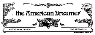 THE AMERICAN DREAMER BOX 2547 TRUCKEE, CA 95734 (916) 587 2048 U.S.A. logo