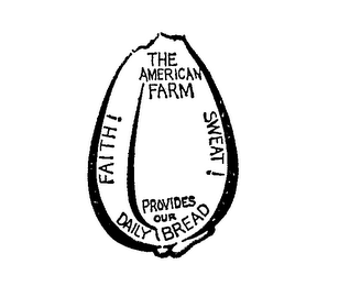 THE AMERICAN FARM FAITH SWEAT PROVIDES OUR DAILY BREAD logo