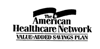 THE AMERICAN HEALTHCARE NETWORK VALUE-ADDED SAVINGS PLAN logo