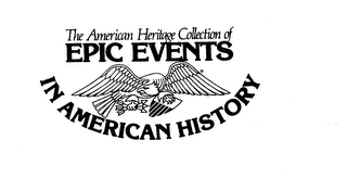 THE AMERICAN HERITAGE COLLECTION OF EPIC EVENTS IN AMERICAN HISTORY logo