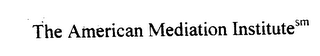 THE AMERICAN MEDIATION INSTITUTE logo