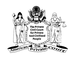 THE AMERICAN PRIVATE COURT THE PRIVATE CIVIL COURT FOR PRIVATE AND CIVILIZED PEOPLE logo