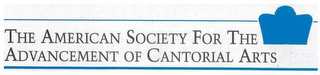 THE AMERICAN SOCIETY FOR THE ADVANCEMENT OF CANTORIAL ARTS logo