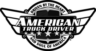 THE AMERICAN TRUCK DRIVER DRIVEN BY THE HEART AND SOUL OF AMERICA logo