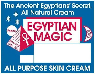 THE ANCIENT EGYPTIANS' SECRET, ALL NATURAL CREAM PEACE BLESSINGS UNTO YOU EGYPTIAN MAGIC LOVE ALL PURPOSE SKIN CREAM logo