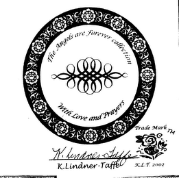 THE ANGELS ARE FOREVER COLLECTION WITH LOVE AND PRAYERS K.LINDNER-TAFFE K.L.T. 2002 logo