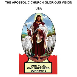 THE APOSTOLIC CHURCH GLORIOUS VISION USA ONE FOLD, ONE SHEPHERD JOHN10:16 logo