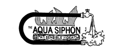 THE AQUA SIPHON "A $EN$IBLE IDEA !" logo
