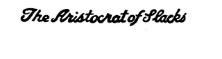 THE ARISTOCRAT OF SLACKS logo