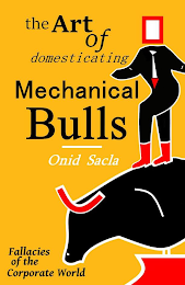 THE ART OF DOMESTICATING MECHANICAL BULLS ONID SACLA FALLACIES OF THE CORPORATE WORLD logo
