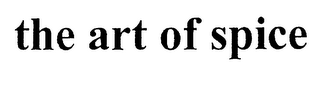 THE ART OF SPICE
